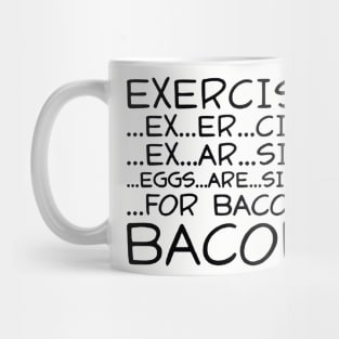 exercise for bacon Mug